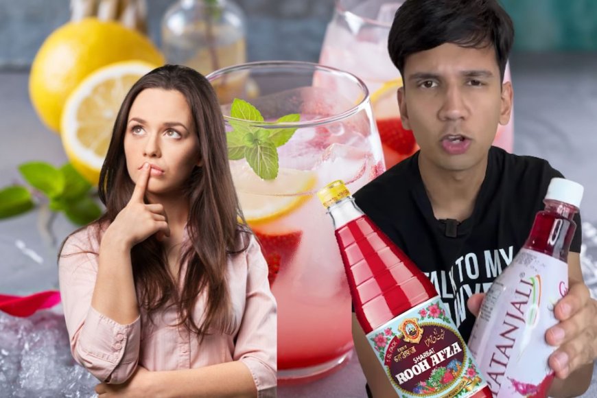 क्‍या रूह अफजा और पतंजली गुलाब शरबत वाकई सेहत के लिए हैं हानिकारक?